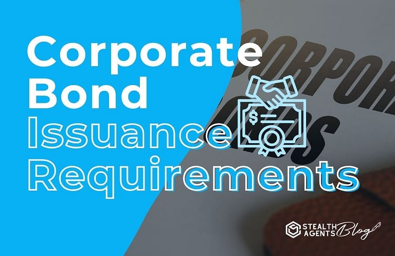 Corporate Bond Issuance Requirements