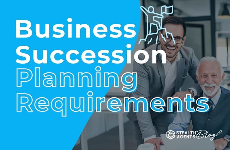 Business Succession Planning Requirements