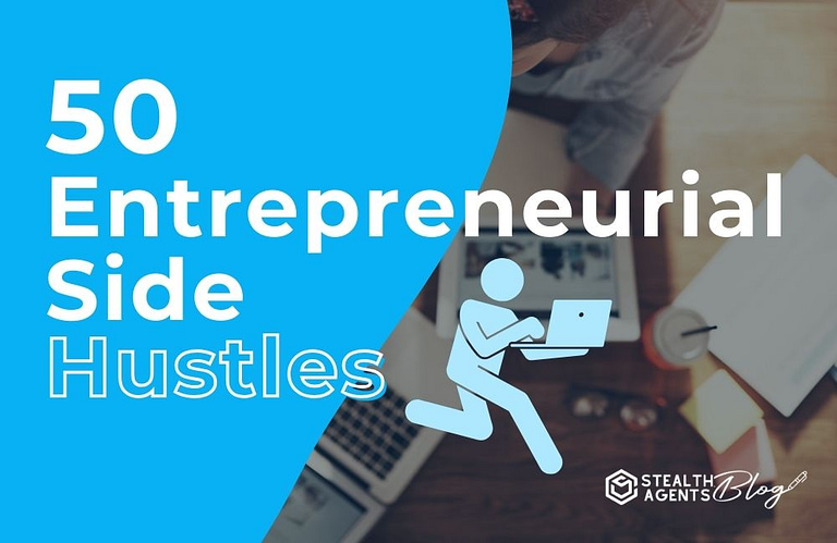 50 Entrepreneurial Side Hustles