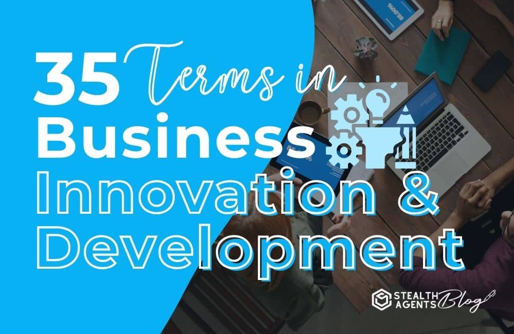 35 Terms in Business Innovation and Development