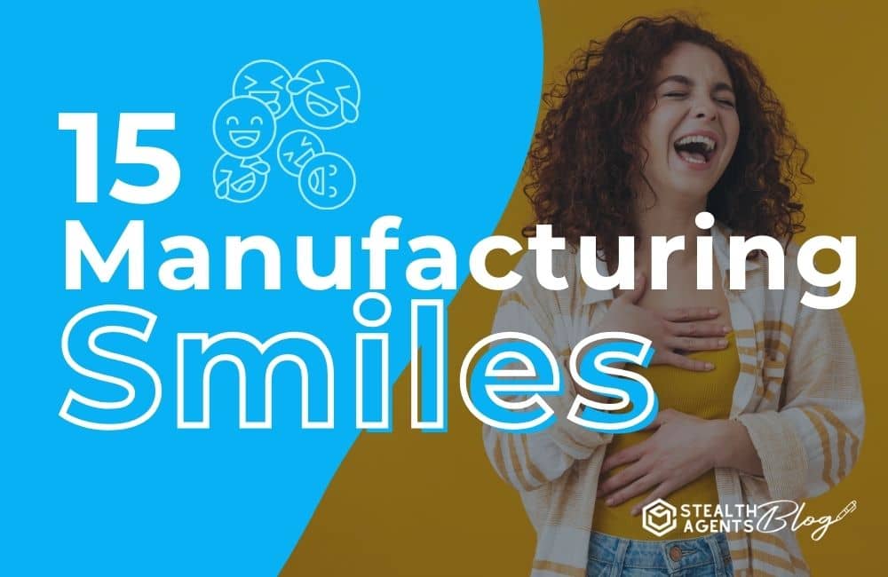 15 Manufacturing Smiles