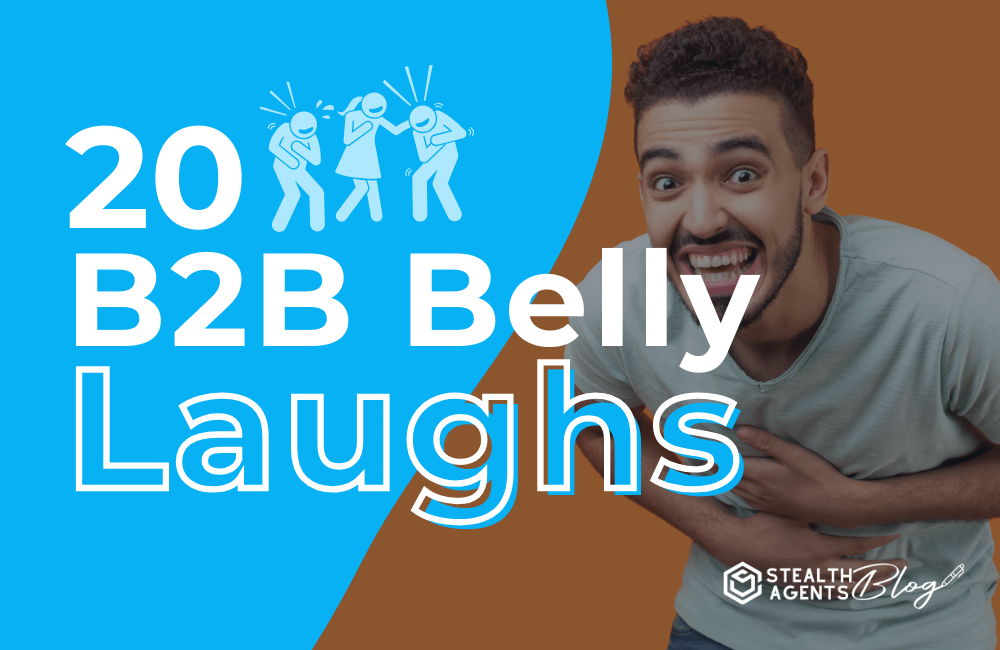 20 B2B Belly Laughs