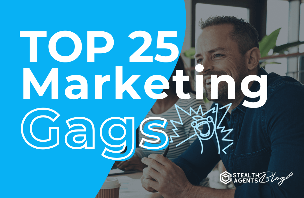 Top 25 Marketing Gags
