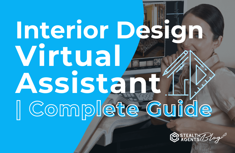 Interior Design Virtual Assistant | Complete Guide