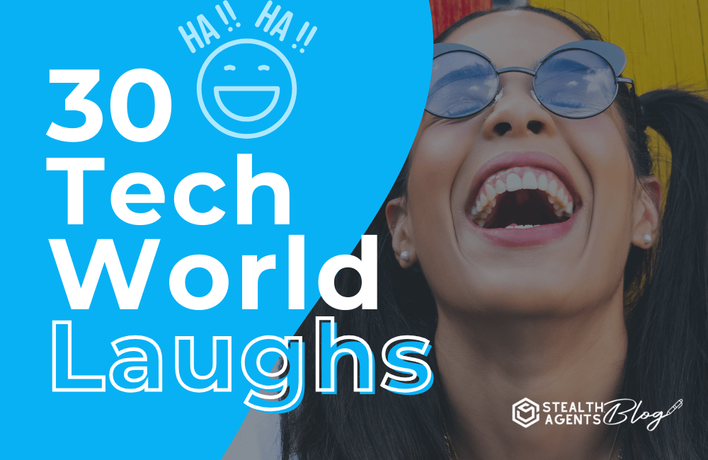 30 Tech World Laughs