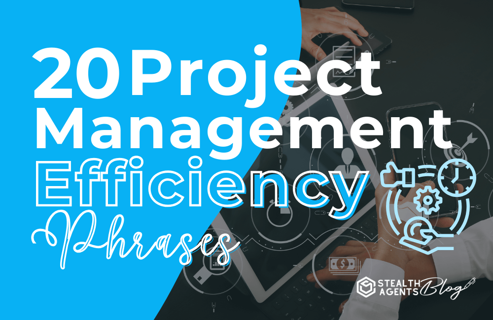 20 Project Management Efficiency Phrases