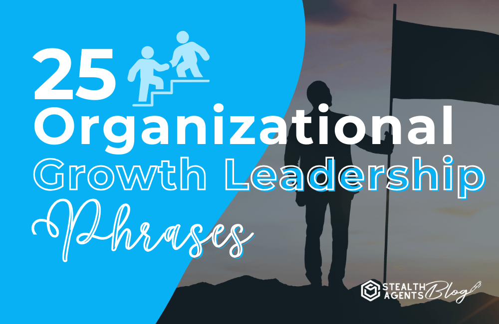 25 Organizational Growth Leadership Phrases