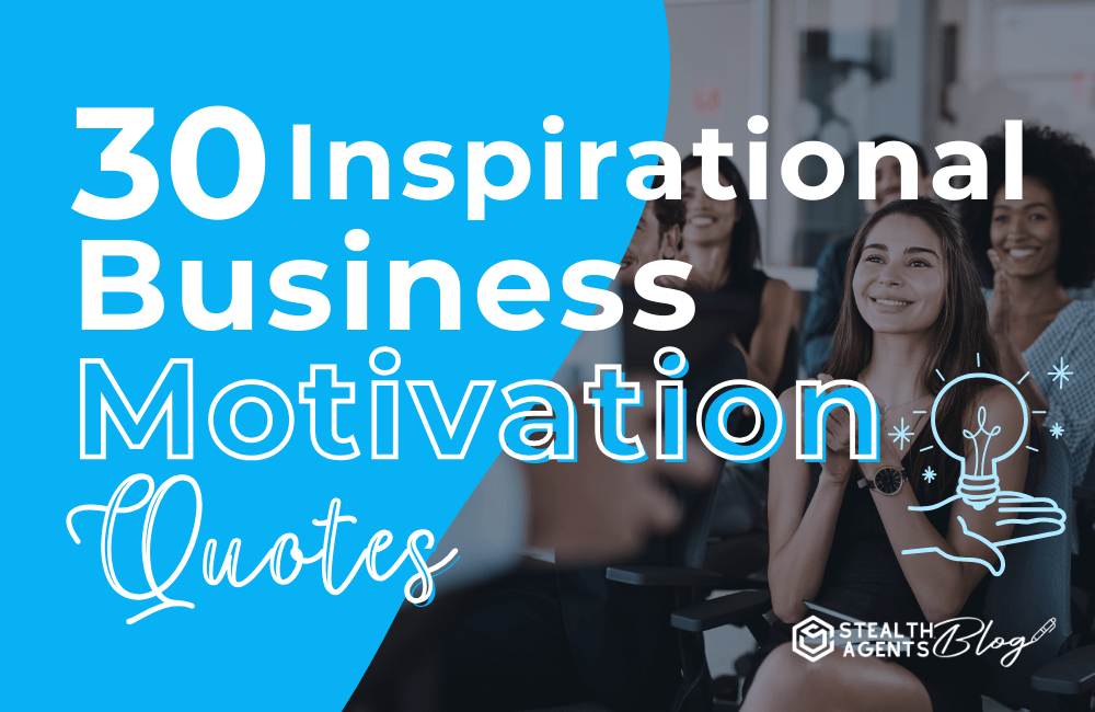 30 Inspirational Business Motivation Quotes