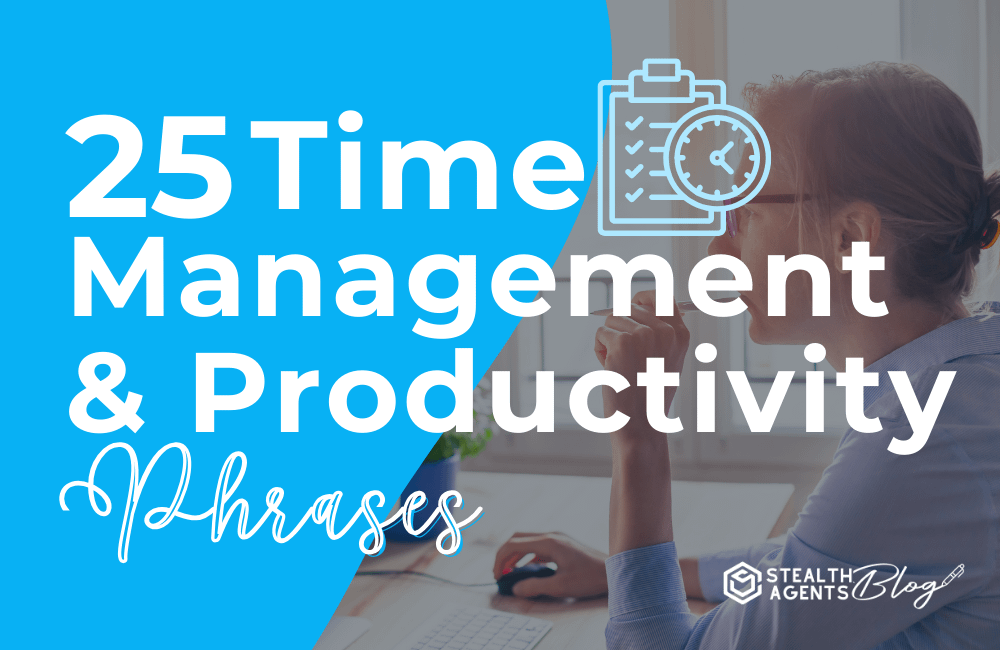 25 Time Management and Productivity Phrases