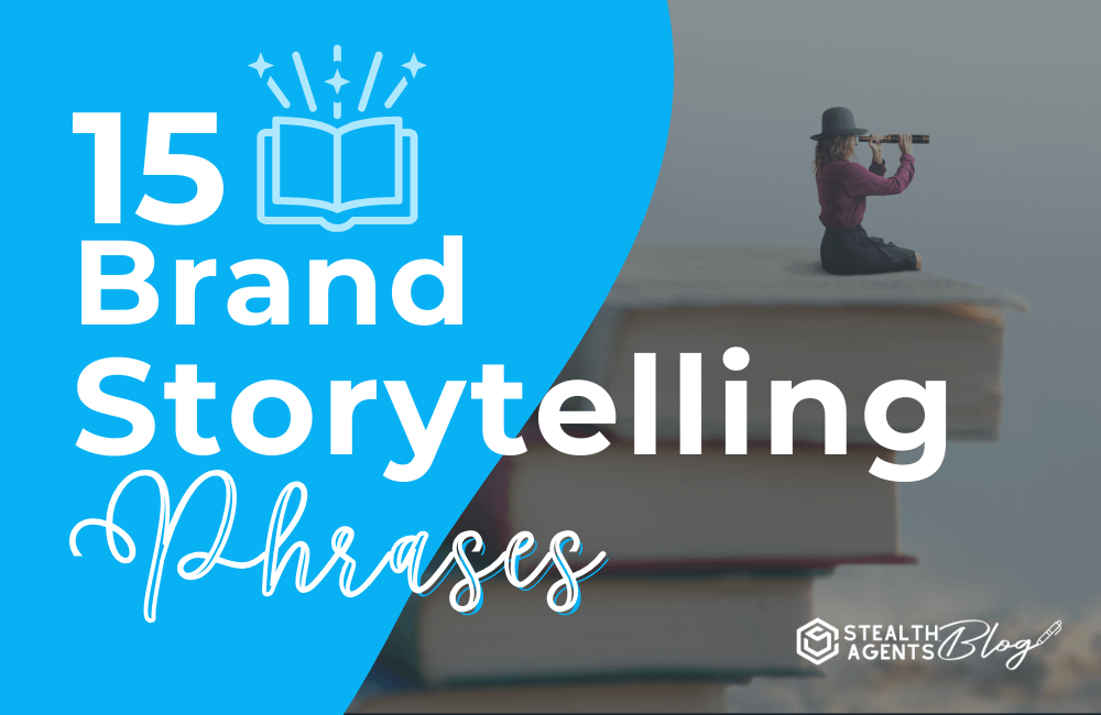 15 Brand Storytelling Phrases