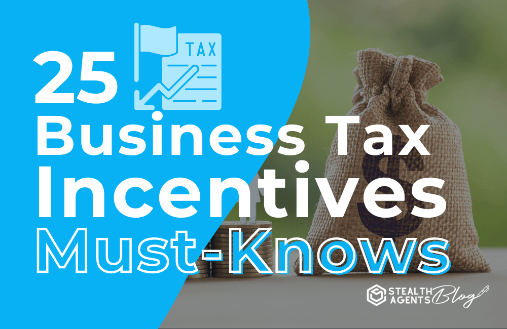 25 Business Tax Incentives Must-Knows