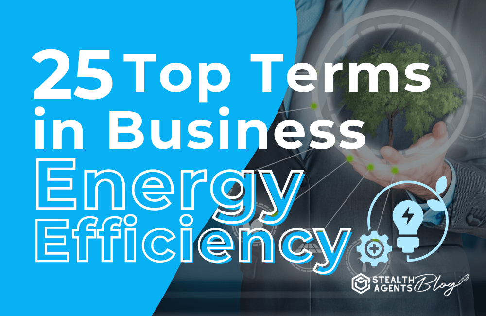 25 Top Terms in Business Energy Efficiency