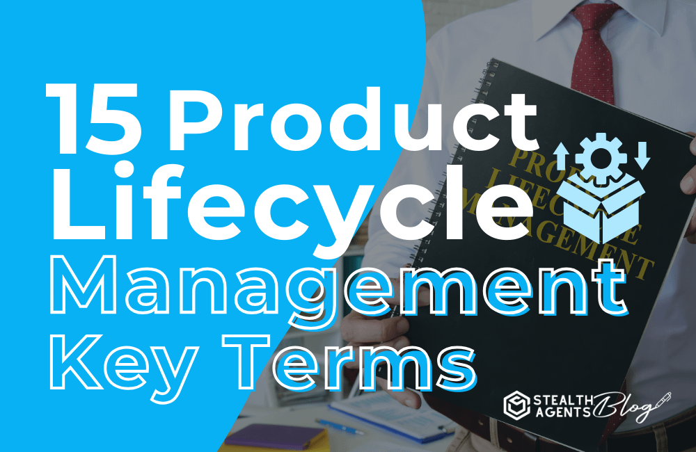 15 Product Lifecycle Management Key Terms