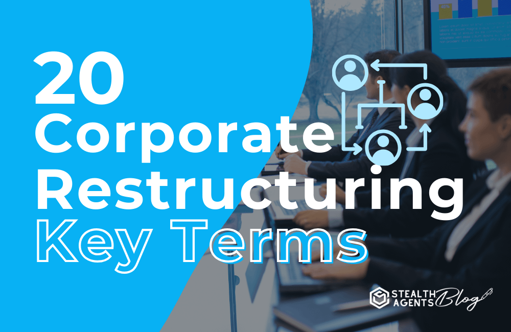 20 Corporate Restructuring Key Terms