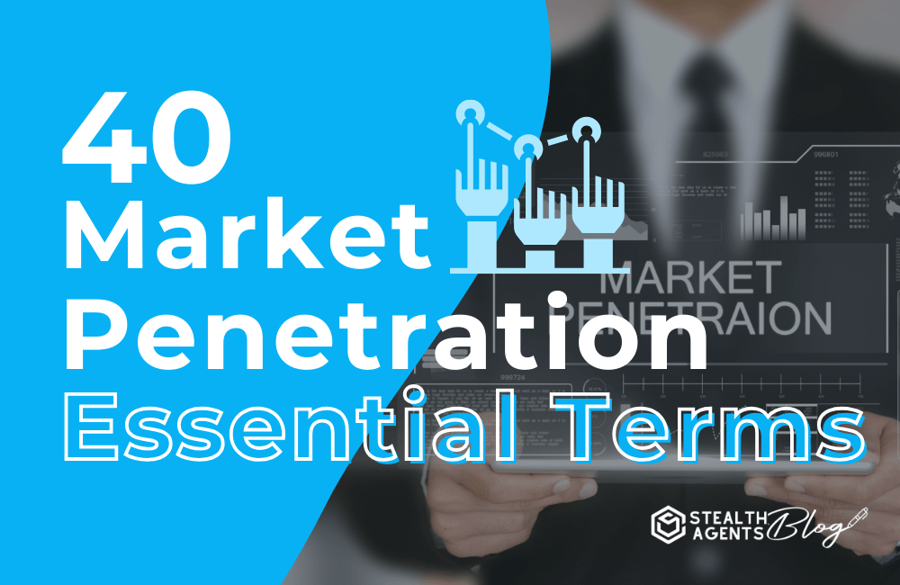 40 Market Penetration Essential Terms