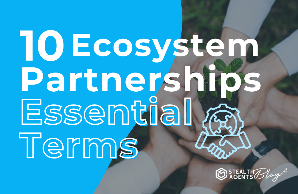 10 Ecosystem Partnerships Essential Terms
