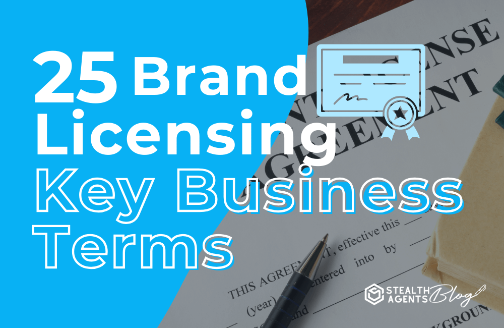 25 Brand Licensing Key Business Terms