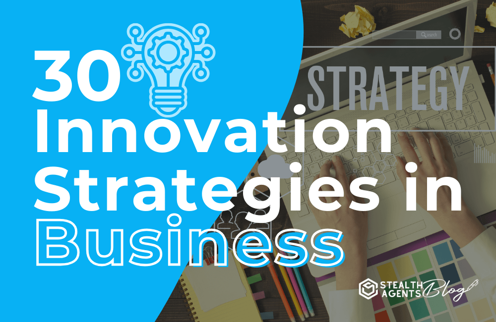 30 Innovation Strategies in Business