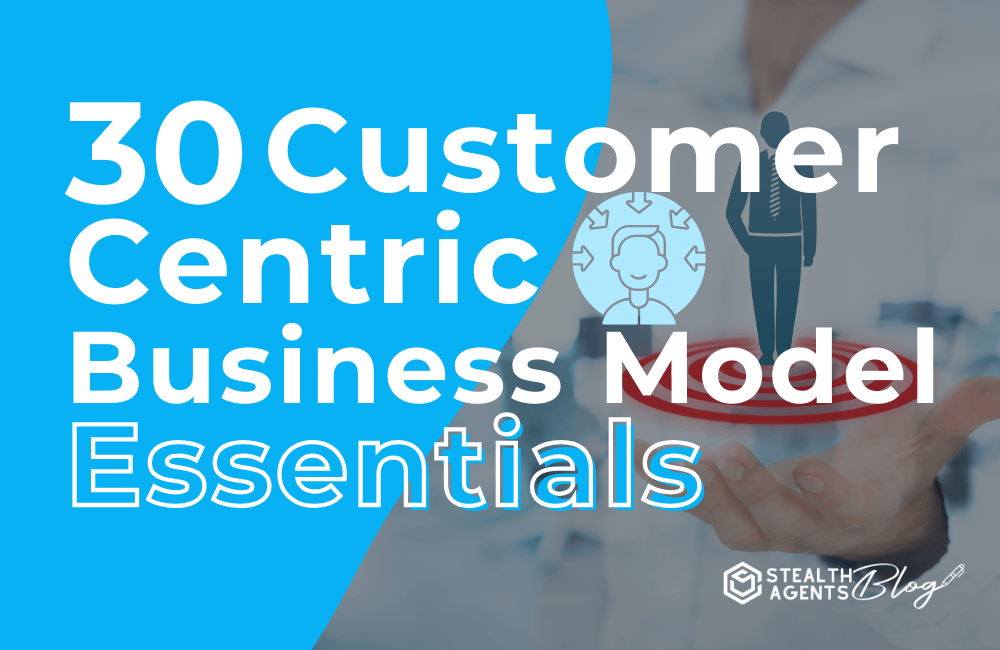 35 Customer-Centric Business Model Essentials