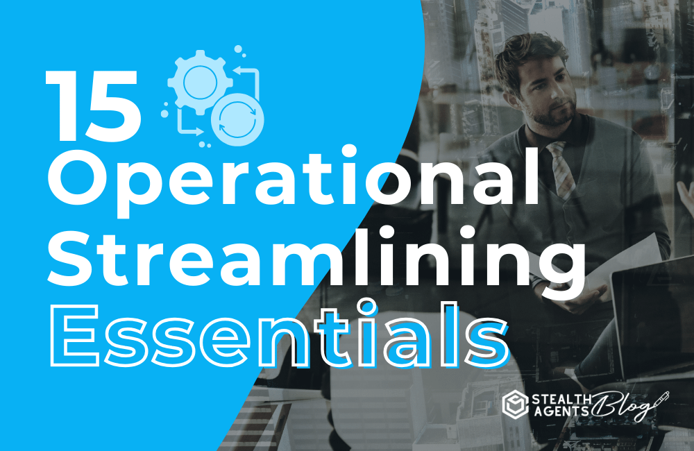 15 Operational Streamlining Essentials