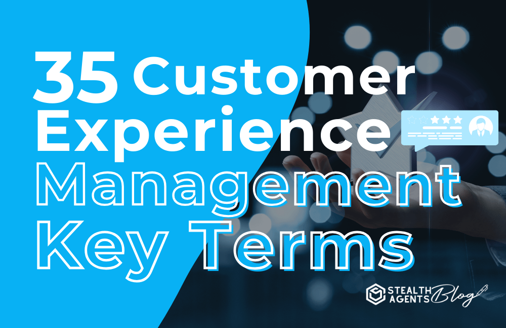 35 Customer Experience Management Key Terms