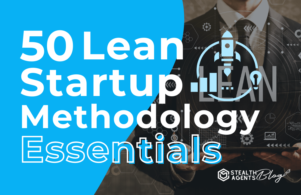 50 Lean Startup Methodology Essentials