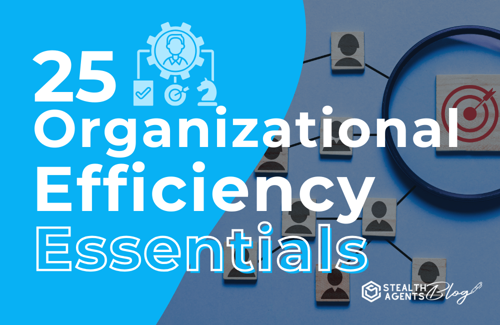 25 Organizational Efficiency Essentials