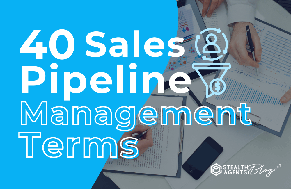 40 Sales Pipeline Management Terms