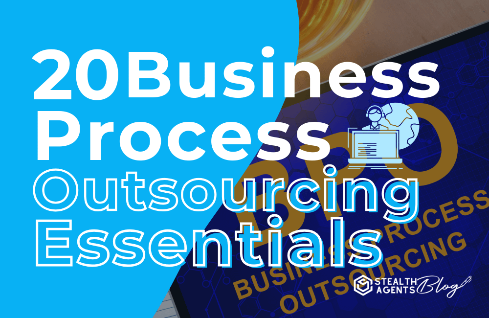 20 Business Process Outsourcing Essentials