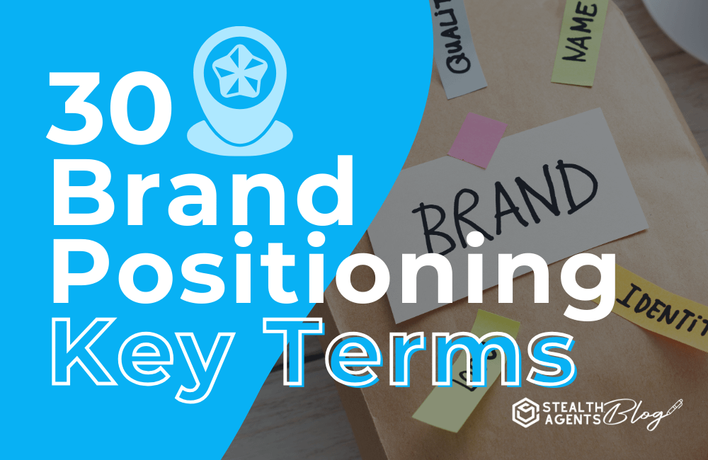 30 Brand Positioning Key Terms