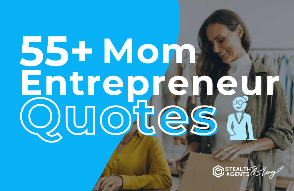 55+ Mom Entrepreneur Quotes