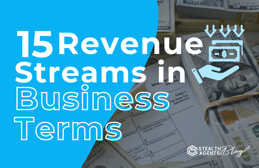 15 Revenue Streams in Business Terms