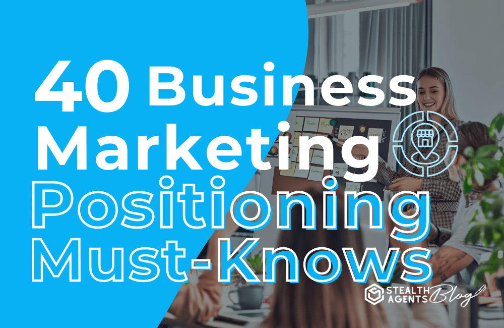 40 Business Market Positioning Must-Knows