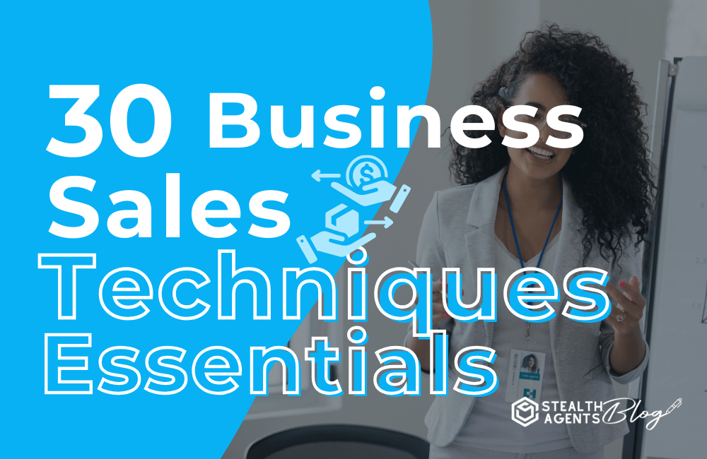 30 Business Sales Techniques Essentials