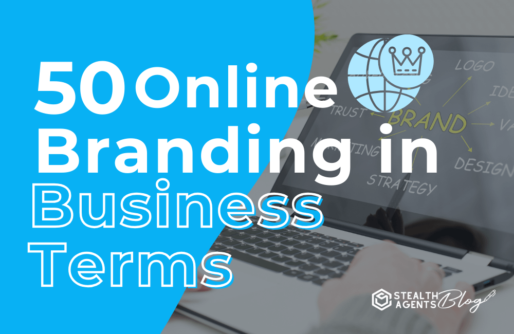 50 Online Branding in Business Terms