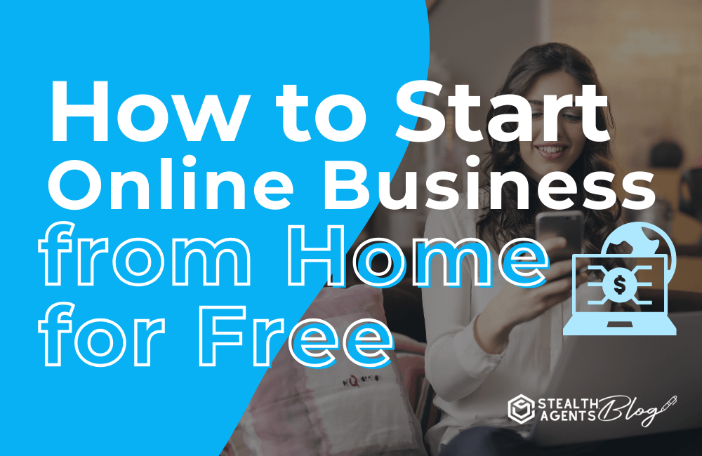 How to Start Online Business from Home for Free