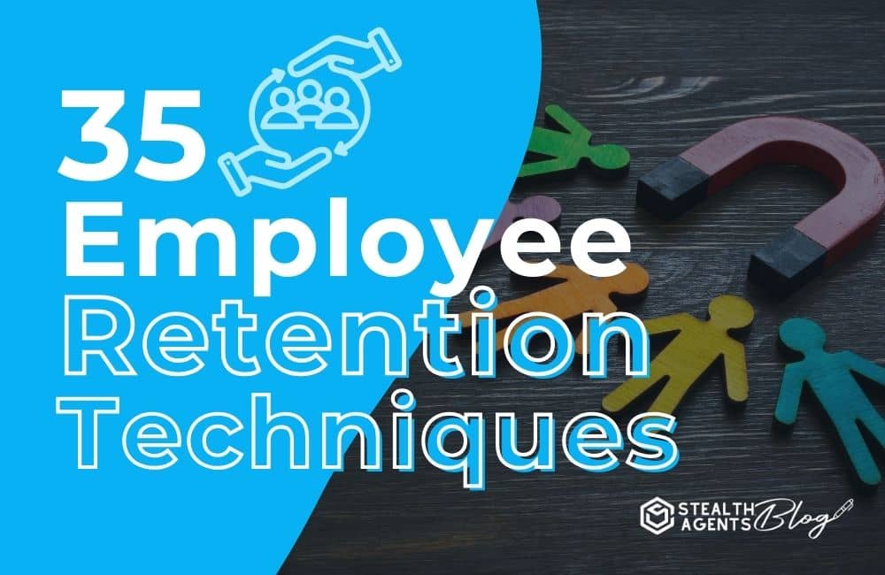 35 Employee Retention Techniques
