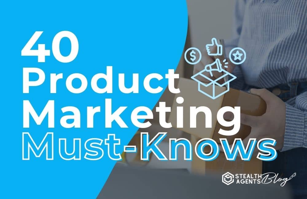 40 Product Marketing Must-Knows