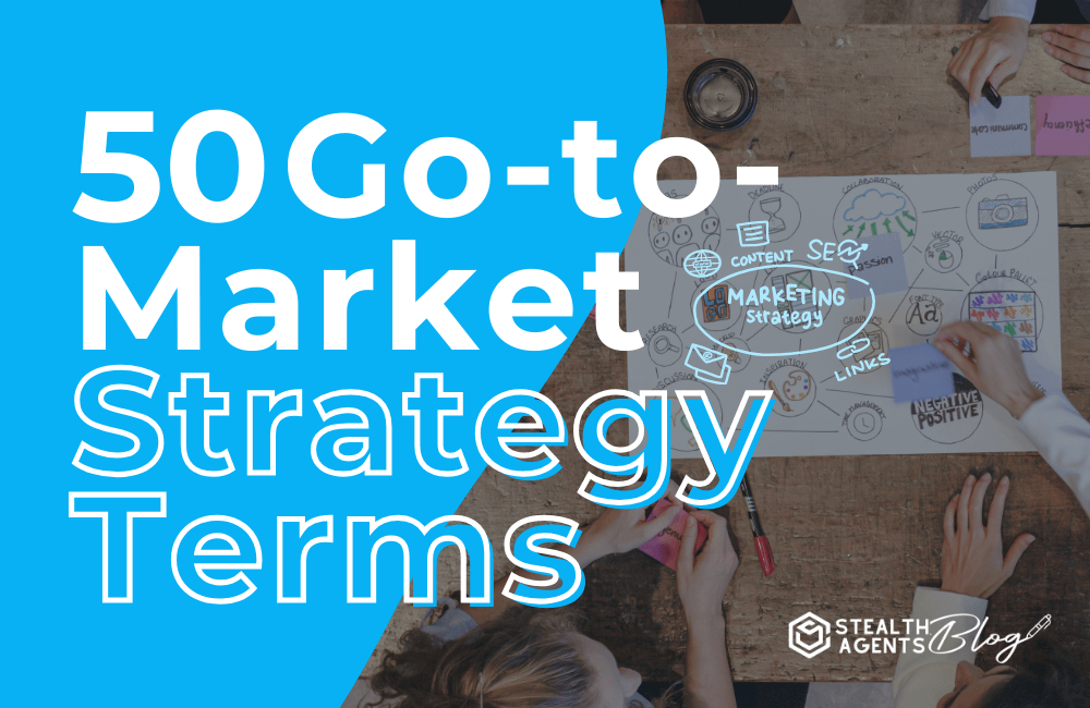 50 Go-to-Market Strategy Terms