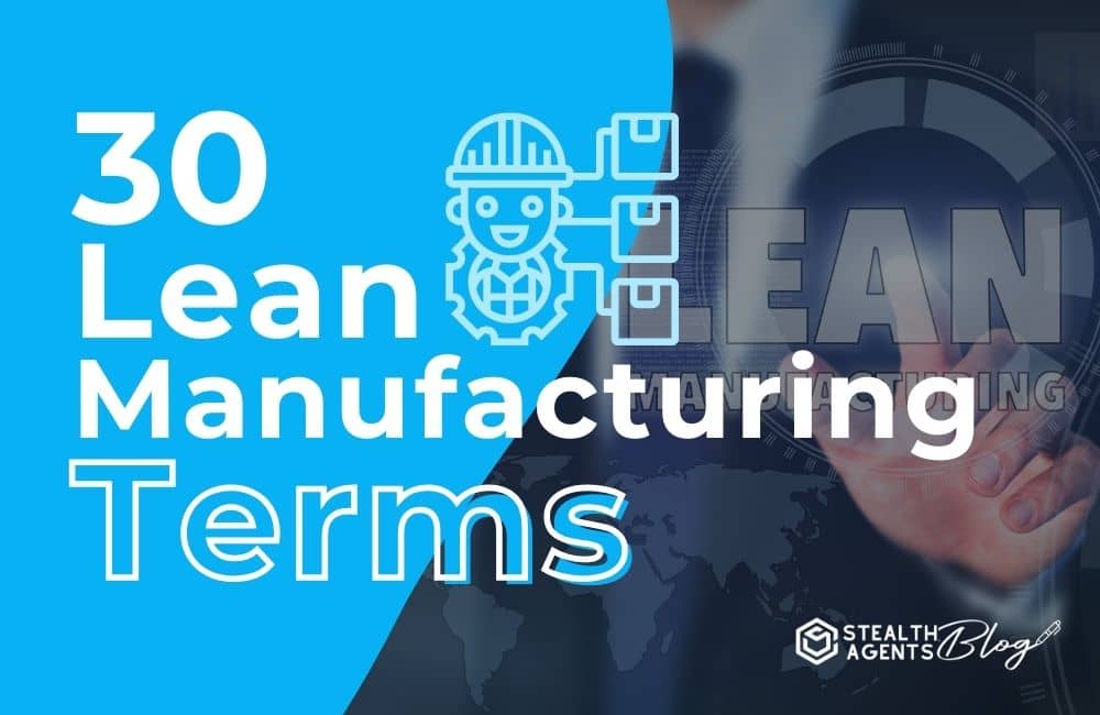 30 Lean Manufacturing Terms