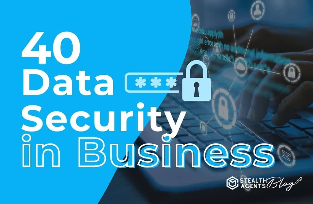 40 Data Security in Business