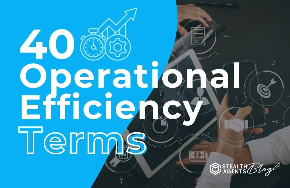 40 Operational Efficiency Terms