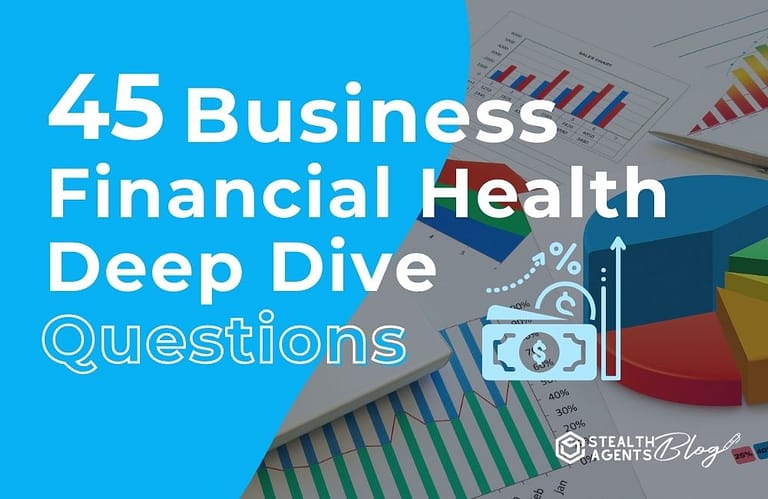 45 Business Financial Health Deep Dive Questions