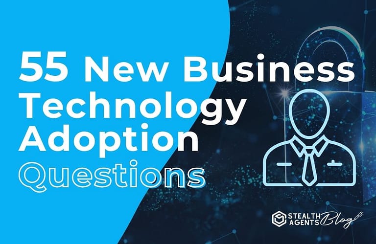 55 New Business Technology Adoption Questions