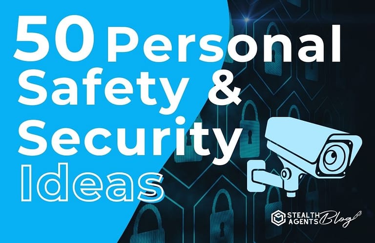 50 Personal Security & Safety Ideas