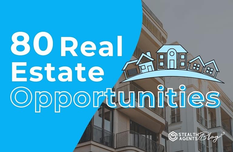 80 Real Estate Opportunities