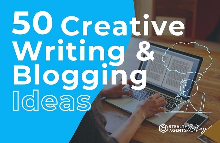 50 Creative Writing & Blogging Ideas