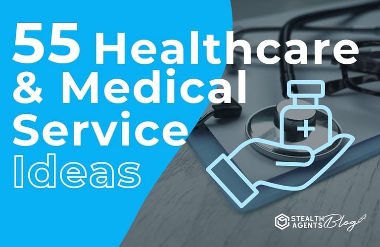 55 Healthcare & Medical Service Ideas