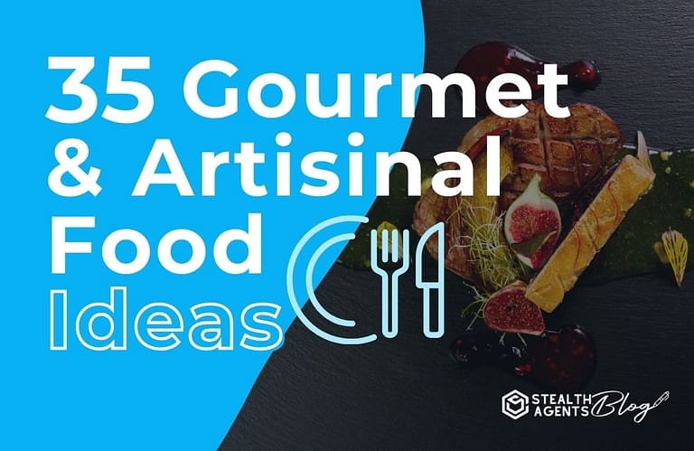 35 Gourmet & Artisanal Food Ideas