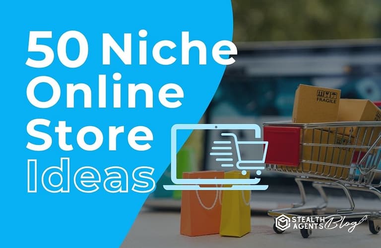 50 Niche Online Store Ideas